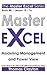 EXCEL: Master Excel: Modeling Management and Power View << Book 8 | Lesson 15 - 16 >>