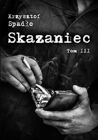 Skazaniec. Za garść srebrników (Skazaniec, #3)