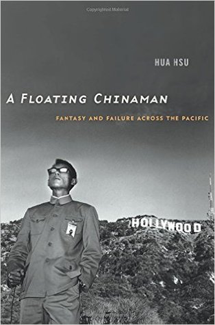 A Floating Chinaman: Fantasy and Failure across the Pacific