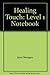Healing Touch: Level 1 Notebook
