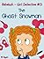 The Ghost Snowman (Rebekah - Girl Detective #13)