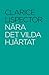 Nära det vilda hjärtat by Clarice Lispector