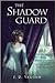 The Shadow Guard (Second Gu...