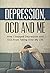 Depression, OCD and Me: How...