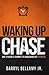 Waking Up Chase: One Student's Journey to Awakening His Potential