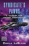 Syndicate's Pawns: A Tale of the Jinxed Thirteenth