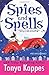 Spies and Spells by Tonya Kappes