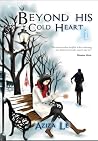 Beyond His Cold Heart 1 Beyond His Cold Heart 1