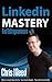 Linkedin Mastery for Entrepreneurs: Second Edition (New)
