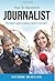 How To Become A Journalist: The Insider's Guide To Getting A Career In Journalism
