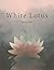 White Lotus by Karlie Steele
