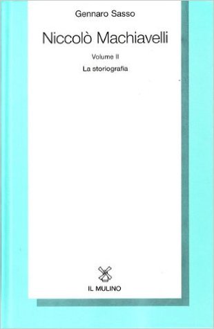 Niccolò Machiavelli. Volume II. La storiografia.