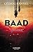 Baad by Cédric Bannel