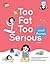 Too Fat Too Serious - ผอมนี้ที่รอคอย