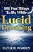 101 Fun Things To Do While Lucid Dreaming! by Natalie Warren