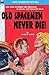 Old Spacemen Never Die!, &,...