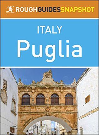 Rough Guides Snapshot Puglia Italy (Kindle Edition)