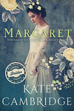 Margaret (The Suffragettes Choice Brides Agency #3)