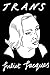 Trans: A Memoir