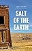 Salt of The Earth by Alex Hawk