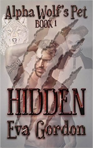 Hidden (Alpha Wolf's Pet, #1)
