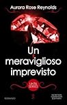 Un meraviglioso imprevisto by Aurora Rose Reynolds
