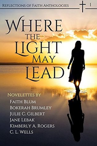 Where the Light May Lead (Kindle Edition)