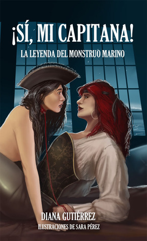 ¡Sí, mi capitana!: La leyenda del monstruo marino (Paperback)