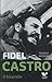Fidel Castro:O biografie