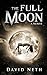 The Full Moon (Under the Mo...
