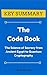 [KEY SUMMARY] The Code Book: The Science of Secrecy from Ancient Egypt to Quantum Cryptography (Top Rated 30-min Series)