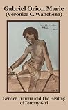 Gender Trauma and The Healing of Tommy-Girl Gender Trauma and The Healing of Tommy-Girl