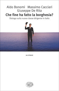 Che fine ha fatto la borghesia?: Dialogo sulla nuova classe dirigente in Italia