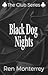 Black Dog Nights (The Club,...