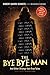 The Bye Bye Man: And Other Strange-but-True Tales