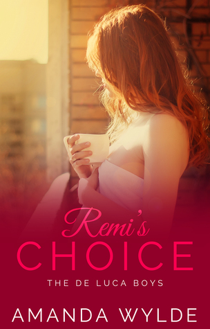 Remi's Choice (The De Luca Boys #1)