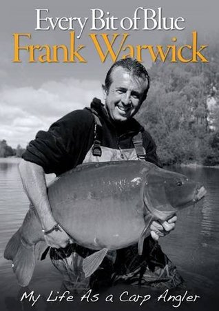Every Bit of Blue: My Life as a Carp Angler