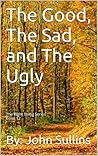 The Good, The Sad, and The Ugly: The Right Thing Series Book 12