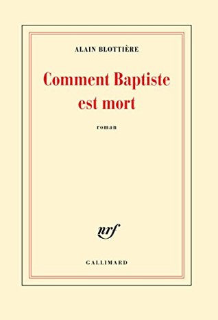 Comment Baptiste est mort (Blanche)