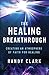 The Healing Breakthrough by Randy Clark