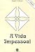 A Vida Impessoal by Joseph Benner