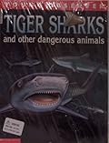 Tiger sharks and other dangerous animals