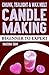Candle Making: Chunk, Teali...