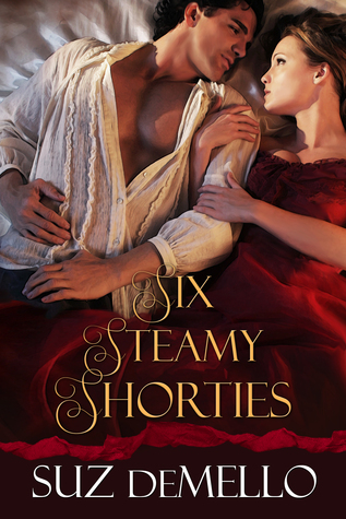 Six Steamy Shorties: Sexy Short Romances
