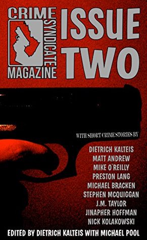 Crime Syndicate Magazine: Issue Two (Kindle Edition)