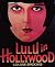 Lulu in Hollywood by Louise Brooks Lulu in Hollywood by Louise Brooks