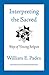 Interpreting the Sacred: Ways of Viewing Religion