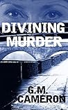 Divining Murder by G.M. Cameron