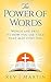 The Power Of Words: Words are free, its how you use them that may cost you