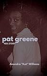 Pat Greene: Her S...